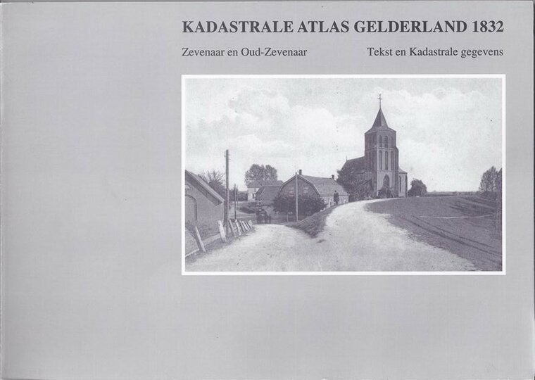 Kadastrale atlas Gelderland 1832 (Zevenaar, Oud-Zevenaar)