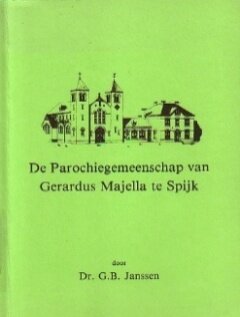 De Parochie gemeenschap Gerardus Majella te Spijk